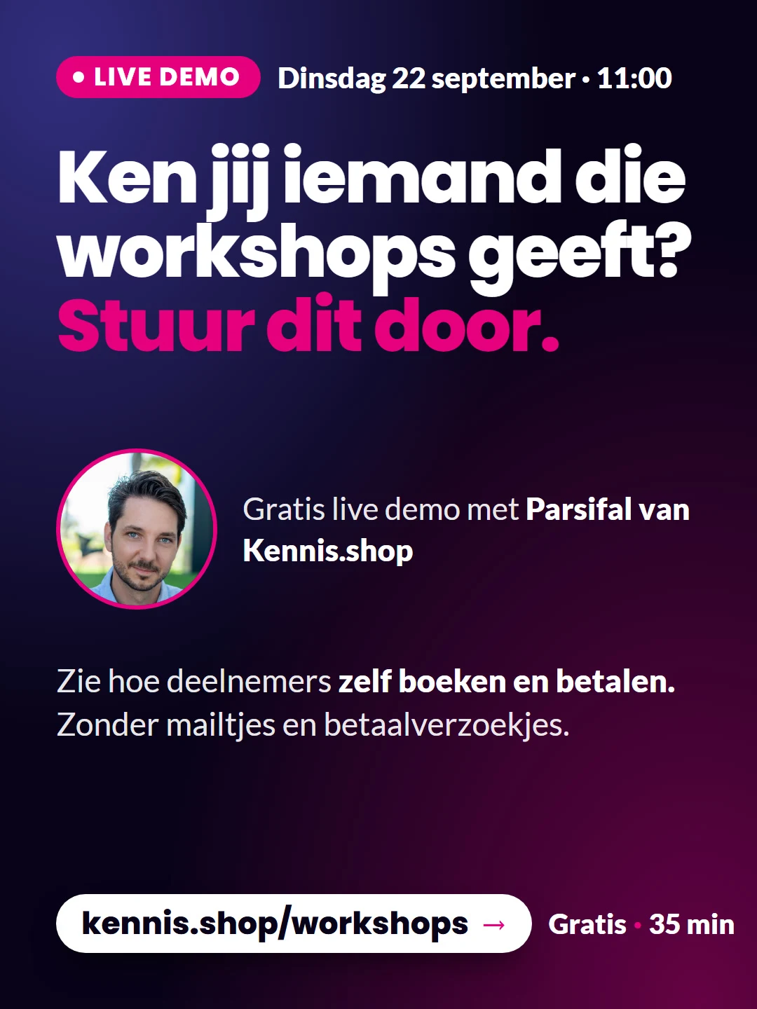 Ken jij iemand die workshops geeft?