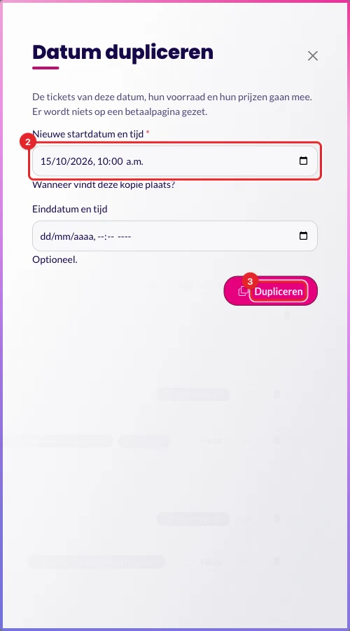 Datum dupliceren: vul de nieuwe start in en klik op Dupliceren